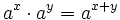 a^x \cdot a^y = a^{x+y}