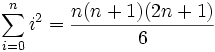 \sum_{i=0}^n i^2 = \frac{n(n+1)(2n+1)}{6}