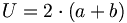 U = 2\cdot (a + b)