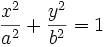 \frac{x^2}{a^2} + \frac{y^2}{b^2} = 1