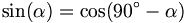 \sin(\alpha) = \cos(90^\circ - \alpha)