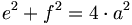 e^2 + f^2 = 4\cdot a^2