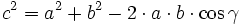 c^2 = a^2 + b^2 - 2 \cdot a \cdot b \cdot \cos \gamma