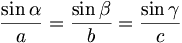 {{\sin \alpha} \over a} = {{\sin \beta} \over b} = {{\sin \gamma} \over c}