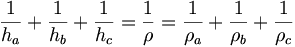 \frac{1}{h_{a}}+\frac{1}{h_{b}}+\frac{1}{h_{c}}=\frac{1}{\rho }=\frac{1}{\rho _{a}}+\frac{1}{\rho _{b}}+\frac{1}{\rho _{c}}