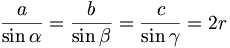 \frac{a}{\sin \alpha }=\frac{b}{\sin \beta }=\frac{c}{\sin \gamma }=2r