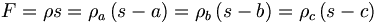 F=\rho s=\rho _{a}\left( s-a\right) =\rho _{b}\left( s-b\right) =\rho_{c}\left( s-c\right)