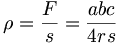 \rho =\frac{F}{s}=\frac{abc}{4rs}