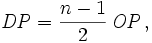 \mathit{DP}=\frac{n-1}{2}\,\mathit{OP}\,,