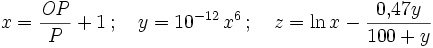 x=\frac{\mathit{OP}}{P}+1\,;\quad y=10^{-12}\,x^6\,;\quad z=\ln x-\frac{0{,}47y}{100+y}