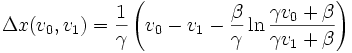 \Delta x(v_0,v_1) ={1\over\gamma}\left( v_0-v_1-{\beta\over\gamma}\ln{\gamma v_0+\beta\over\gamma v_1+\beta} \right)