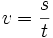 v=\frac{s}{t}