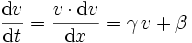 {\mathrm{d}v\over\mathrm{d}t}={v\cdot\mathrm{d}v\over\mathrm{d}x}= \gamma\,v+\beta